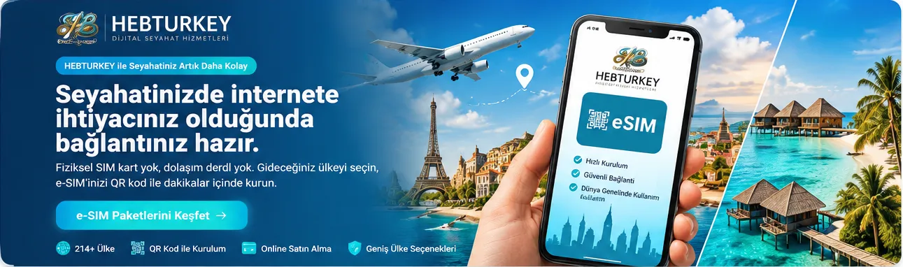 HEBTURKEY e-SIM - Yurt Dışı İnternet Paketleri